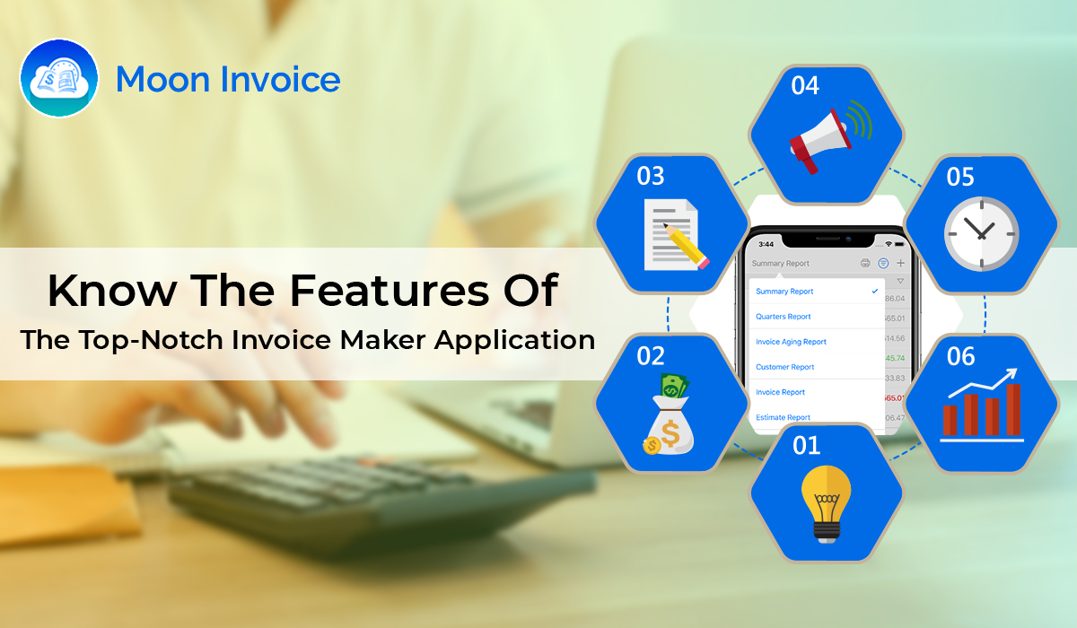 Know The Features Of The Top-Notch Invoice Maker Application